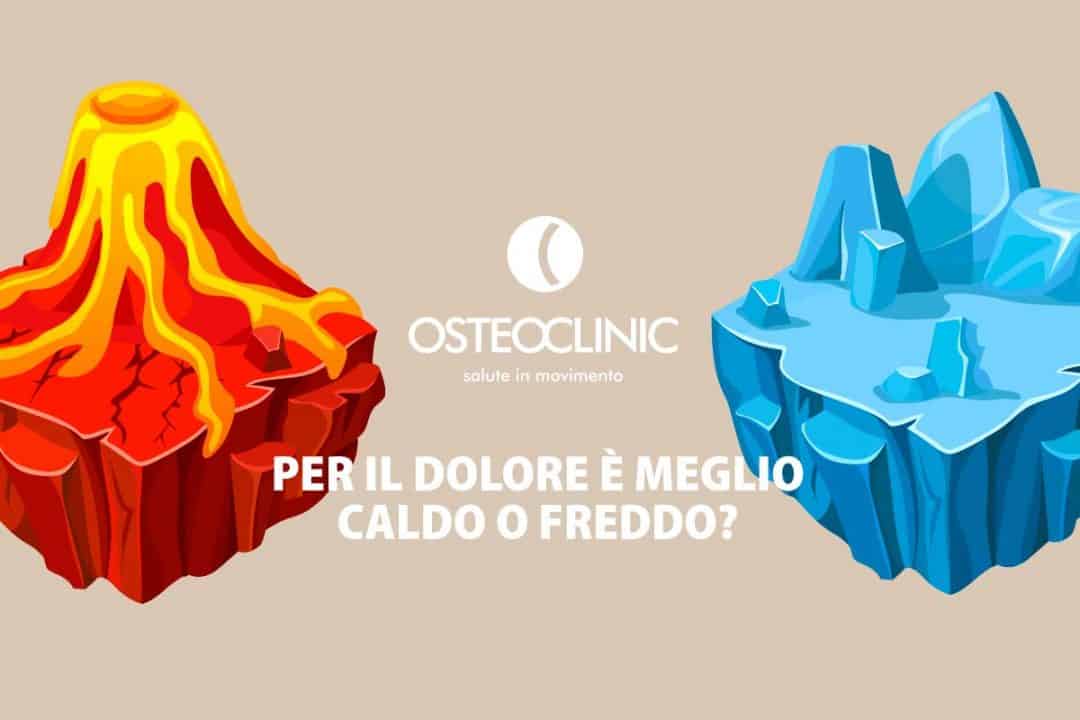 Per il dolore è meglio caldo o freddo? - Osteoclinic